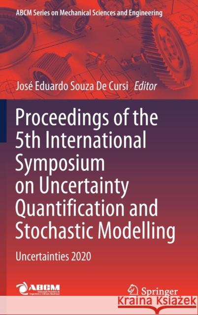 Proceedings of the 5th International Symposium on Uncertainty Quantification and Stochastic Modelling: Uncertainties 2020 de Cursi, José Eduardo Souza 9783030536688 Springer - książka