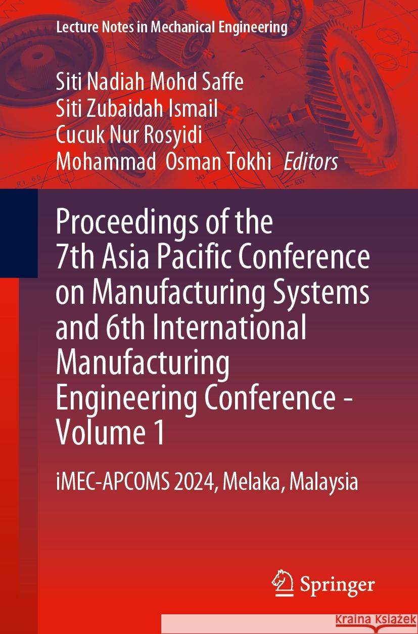 Proceedings of the 7th Asia Pacific Conference on Manufacturing Systems and 6th International Manufacturing Engineering Conference - Volume 1: iMEC-APCOMS 2024, Melaka, Malaysia Siti Nadiah Mohd Saffe, Siti Zubaidah Ismail, Cucuk Nur Rosyidi 9789819643523 Springer Nature Switzerland AG - książka