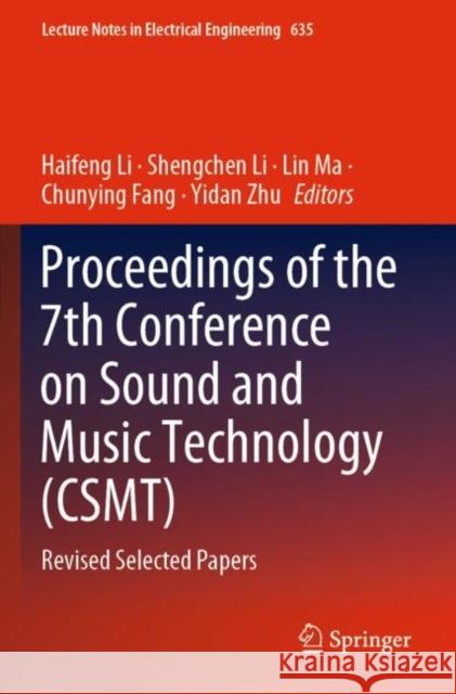 Proceedings of the 7th Conference on Sound and Music Technology (Csmt): Revised Selected Papers Haifeng Li Shengchen Li Lin Ma 9789811527586 Springer - książka