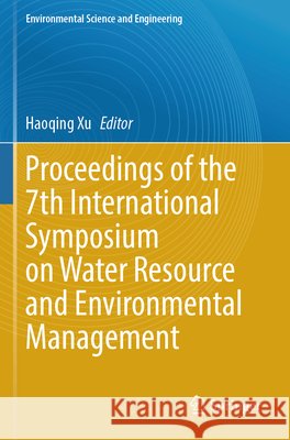 Proceedings of the 7th International Symposium on Water Resource and Environmental Management  9783031888526 Springer Nature Switzerland - książka