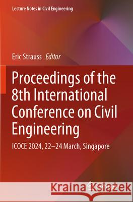 Proceedings of the 8th International Conference on Civil Engineering  9789819759125 Springer - książka