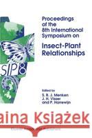 Proceedings of the 8th International Symposium on Insect-Plant Relationships Steph B. J. Menken J. H. Visser Paul Harrewijn 9780792320999 Kluwer Academic Publishers - książka