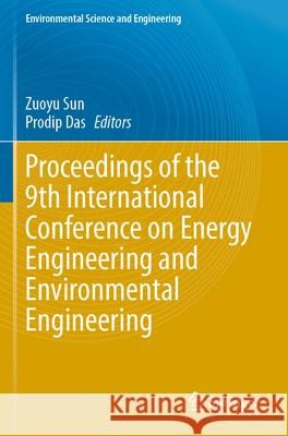 Proceedings of the 9th International Conference on Energy Engineering and Environmental Engineering  9783031302350 Springer International Publishing - książka