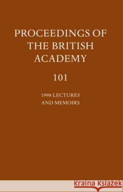 Proceedings of the British Academy: Volume 101: 1998 Lectures and Memoirs British Academy 9780197262092 OXFORD UNIVERSITY PRESS - książka