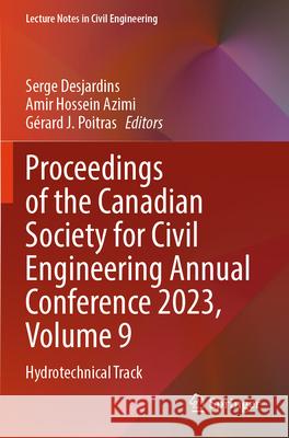 Proceedings of the Canadian Society for Civil Engineering Annual Conference 2023, Volume 9  9783031615214 Springer Nature Switzerland - książka