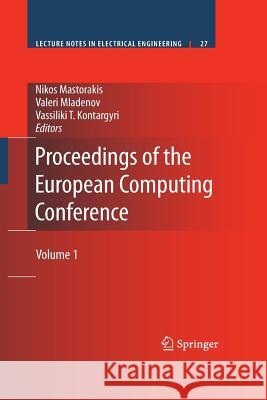 Proceedings of the European Computing Conference: Volume 1 Mastorakis, Nikos 9781489977694 Springer - książka