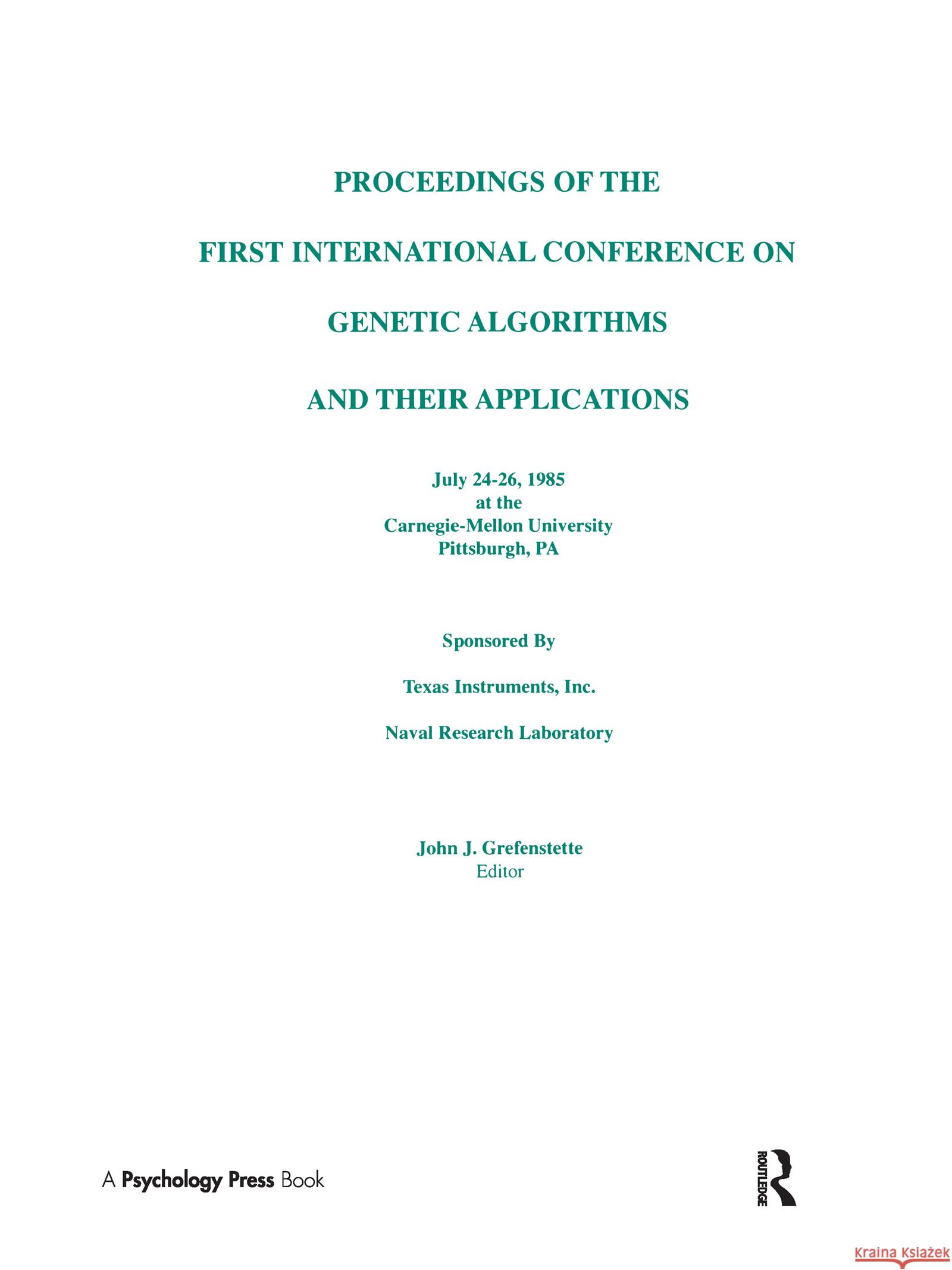 Proceedings of the First International Conference on Genetic Algorithms and Their Applications Grefenstette, John J. 9780805804263 Taylor & Francis - książka