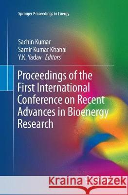 Proceedings of the First International Conference on Recent Advances in Bioenergy Research  9788132238324 Springer - książka