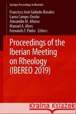 Proceedings of the Iberian Meeting on Rheology (Ibereo 2019) Galindo-Rosales, Francisco José 9783030277000 Springer - książka