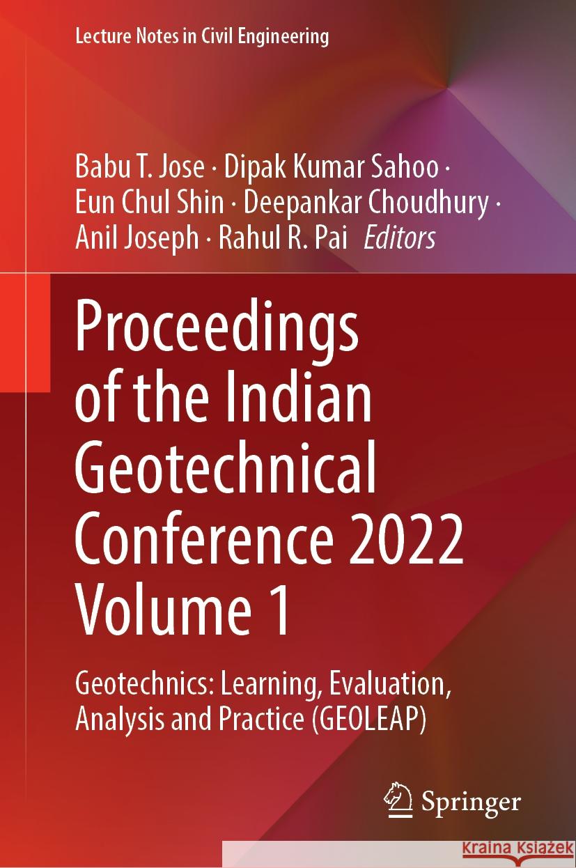 Proceedings of the Indian Geotechnical Conference 2022 Volume 1: Geotechnics: Learning, Evaluation, Analysis and Practice (Geoleap) Babu T. Jose Dipak Kumar Sahoo Eun Chul Shin 9789819717361 Springer - książka