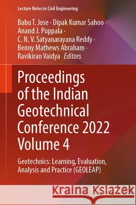 Proceedings of the Indian Geotechnical Conference 2022 Volume 4: Geotechnics: Learning, Evaluation, Analysis and Practice (Geoleap) Babu T. Jose Dipak Kumar Sahoo Anand J. Puppala 9789819717521 Springer - książka