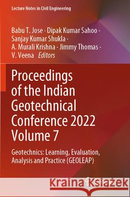 Proceedings of the Indian Geotechnical Conference 2022 Volume 7  9789819727025 Springer - książka