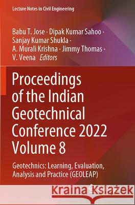 Proceedings of the Indian Geotechnical Conference 2022 Volume 8  9789819727063 Springer - książka