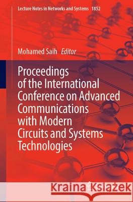 Proceedings of the International Conference on Advanced Communications with Modern Circuits and Systems Technologies Mohamed Saih 9783032188564 Springer - książka