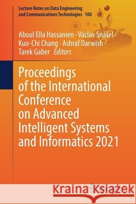 Proceedings of the International Conference on Advanced Intelligent Systems and Informatics 2021  9783030897000 Springer International Publishing - książka