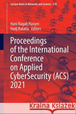 Proceedings of the International Conference on Applied Cybersecurity (Acs) 2021 Ragab Hassen, Hani 9783030959173 Springer - książka