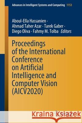 Proceedings of the International Conference on Artificial Intelligence and Computer Vision (Aicv2020) Hassanien, Aboul-Ella 9783030442880 Springer - książka