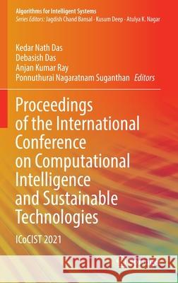 Proceedings of the International Conference on Computational Intelligence and Sustainable Technologies: Icocist 2021 Das, Kedar Nath 9789811668920 Springer Singapore - książka