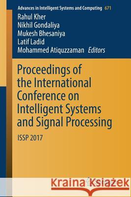 Proceedings of the International Conference on Intelligent Systems and Signal Processing: Issp 2017 Kher, Rahul 9789811069765 Springer - książka