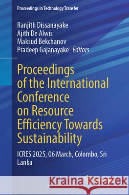 Proceedings of the International Conference on Resource Efficiency Towards Sustainability  9789819695508 Springer - książka