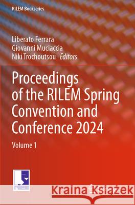 Proceedings of the RILEM Spring Convention and Conference 2024  9783031702792 Springer Nature Switzerland - książka