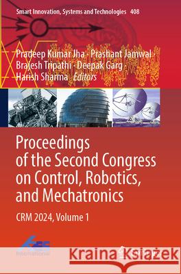 Proceedings of the Second Congress on Control, Robotics, and Mechatronics  9789819768127 Springer Nature Singapore - książka