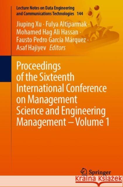 Proceedings of the Sixteenth International Conference on Management Science and Engineering Management - Volume 1 Jiuping Xu Fulya Altiparmak Mohamed Hag Ali Hassan 9783031103872 Springer International Publishing AG - książka