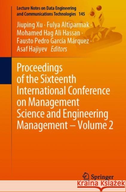 Proceedings of the Sixteenth International Conference on Management Science and Engineering Management - Volume 2 Jiuping Xu Fulya Altiparmak Mohamed Hag Ali Hassan 9783031103841 Springer International Publishing AG - książka