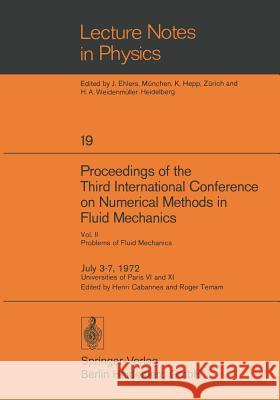 Proceedings of the Third International Conference on Numerical Methods in Fluid Mechanics: Vol. II Problems of Fluid Mechanics Henri Cabannes, Roger Temam 9783540061717 Springer-Verlag Berlin and Heidelberg GmbH &  - książka