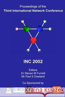 Proceedings of the Third International Network Conference (INC2002) Steven M. Furnell, Paul S. Dowland 9781841021058 Plymouth University - książka