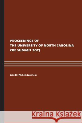 Proceedings of the Unc CBE Summit 2017 Michelle Soler 9781469641928 University of North Carolina System, Division - książka