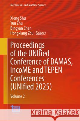 Proceedings of the Unified Conference of Damas, Income and Tepen Conferences (Unified 2025): Volume 2 Xiong Shu Yun Zhu Bingyan Chen 9783032013620 Springer - książka