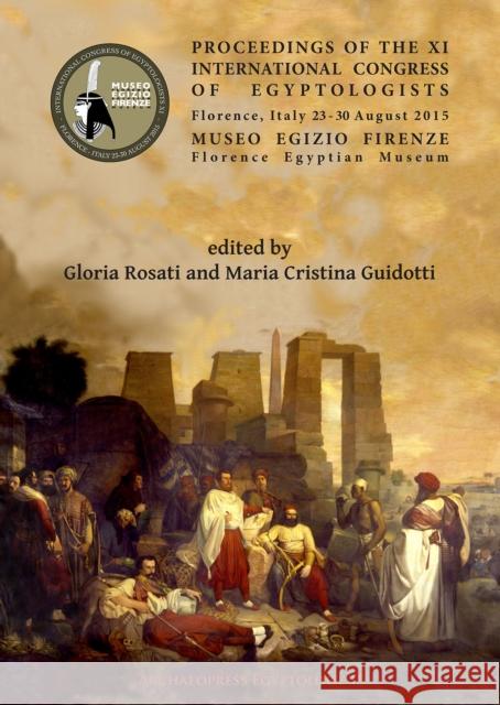 Proceedings of the XI International Congress of Egyptologists, Florence, Italy 23-30 August 2015 Rosati, Gloria 9781784916008 Archaeopress Archaeology - książka