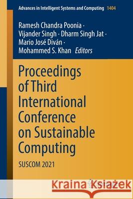 Proceedings of Third International Conference on Sustainable Computing: Suscom 2021 Ramesh Chandra Poonia Vijander Singh Dharm Sing 9789811645372 Springer - książka