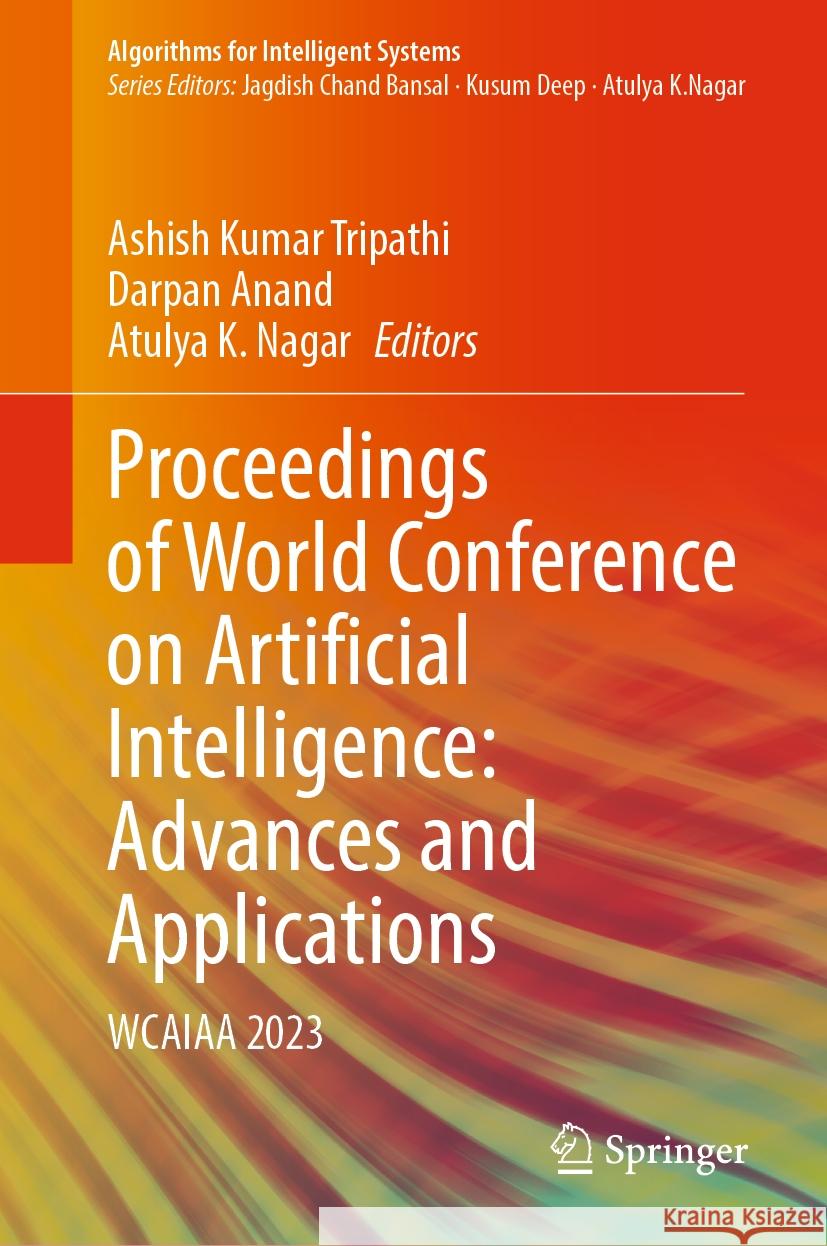 Proceedings of World Conference on Artificial Intelligence: Advances and Applications  9789819958801 Springer Nature Singapore - książka