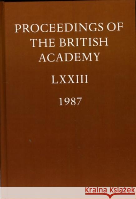 Proceedings: Vol. LXXIII (1987)  9780197260739 OXFORD UNIVERSITY PRESS - książka