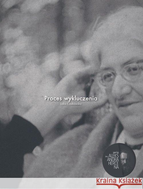 Proces wykluczenia Czukowska Lidia 9788378931683 Kolegium Europy Wschodniej - książka