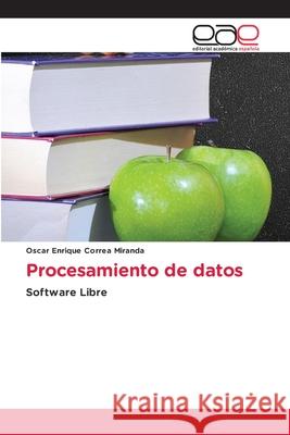 Procesamiento de datos Correa Miranda, Oscar Enrique 9786139411924 Editorial Académica Española - książka