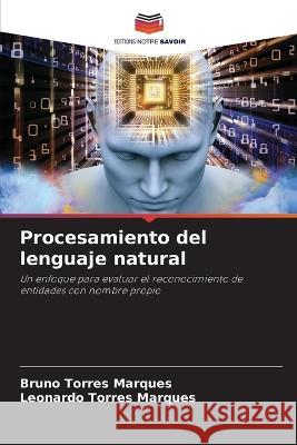 Procesamiento del lenguaje natural Bruno Torres Marques Leonardo Torres Marques  9786206026082 Editions Notre Savoir - książka