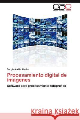 Procesamiento digital de imágenes Martin Sergio Adrián 9783846573082 Editorial Acad Mica Espa Ola - książka