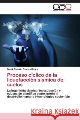 Proceso cíclico de la licuefacción sísmica de suelos Obando Rivera Tupak Ernesto 9783659070457 Editorial Academica Espanola - książka