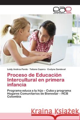 Proceso de Educación Intercultural en primera infancia Pardo, Leidy Andrea 9786202259569 Editorial Académica Española - książka
