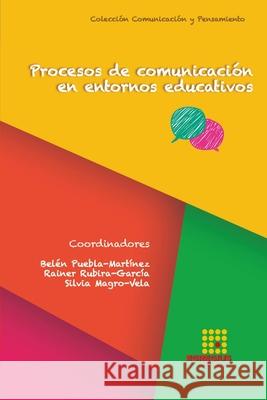 Procesos de comunicación en entornos educativos Sánchez-Labella Martín, Inmaculada 9788417270599 Egregius Ediciones - książka