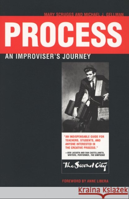 Process: An Improviser's Journey Scruggs, Mary 9780810124721 Northwestern University Press - książka
