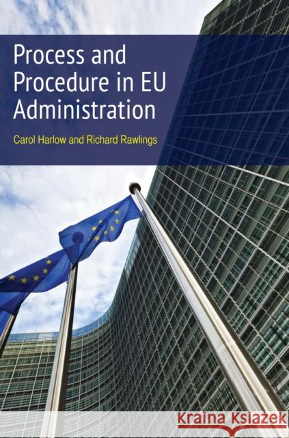 Process and Procedure in Eu Administration Carol Harlow & Richard Rawlings 9781849462983 Hart Publishing - książka