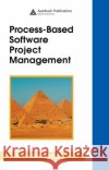 Process-Based Software Project Management F. Alan Goodman 9780849373046 Auerbach Publications