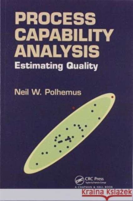 Process Capability Analysis: Estimating Quality Neil W. Polhemus 9780367572518 CRC Press - książka