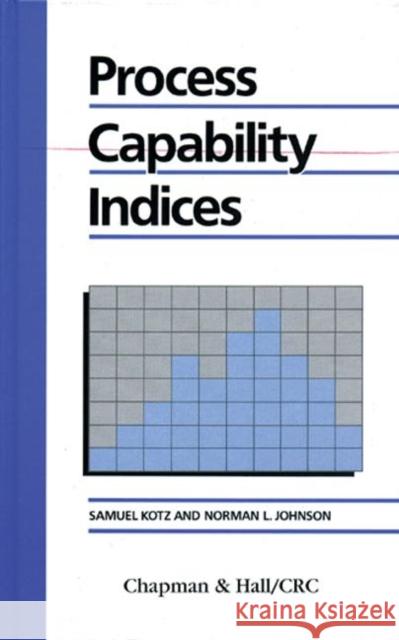 Process Capability Indices Samuel Kotz Kotz Kotz Norman L. Johnson 9780412543807 Chapman & Hall/CRC - książka