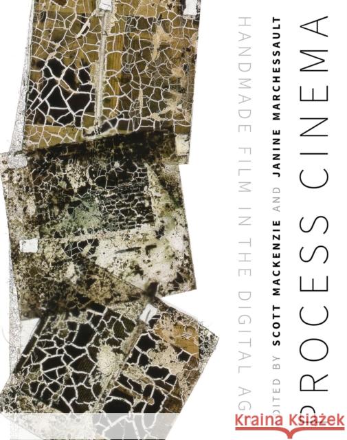 Process Cinema: Handmade Film in the Digital Age Scott MacKenzie Janine Marchessault 9780773556867 McGill-Queen's University Press - książka