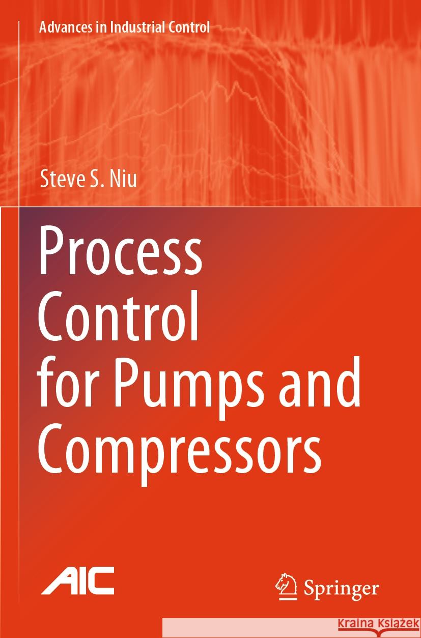Process Control for Pumps and Compressors Niu, Steve S. 9783031431241 Springer - książka